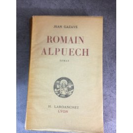 Jean Gazave Romain Alpuech Lardanchet Lyon 1941 Edition originale N° 226 sur alfa satiné. Villefranche de Rouergue