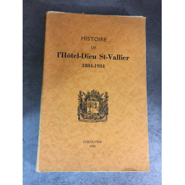 Canada Histoire de l' Hôtel-Dieu de St Vallier 1884-1934 Chicoutimi 1934 Edition d'époque.