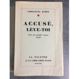 Emmanuel Robin Accusé, lève-toi prix du premier roman 1929 Edition numéroté 779 sur Alfa.