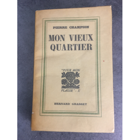 Champion Pierre Mon vieux quartier Saint Germain des Près Paris Edition originale1932 bel exemplaire non coupé.