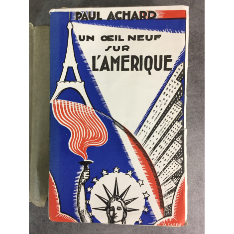 Paul Achard Olère illustrations Un oeil neuf sur l'Amérique Edition originale de 1930 le 62 sur Alfa, parfaite condition.