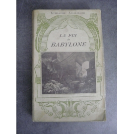 Apollinaire Guillaume La fin de Babylone Curieux 1922 16 hors texte bel exemplaire