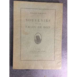 Dorgelès Roland Souvenirs sur les croix de bois 1929 Numéro 756 sur vergé d'Arche beau livre, guerre .