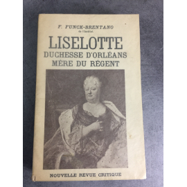 Funck Brentano Liselotte Duchesse d'Orléans Mère du régent Edition originale le 79 sur alfa