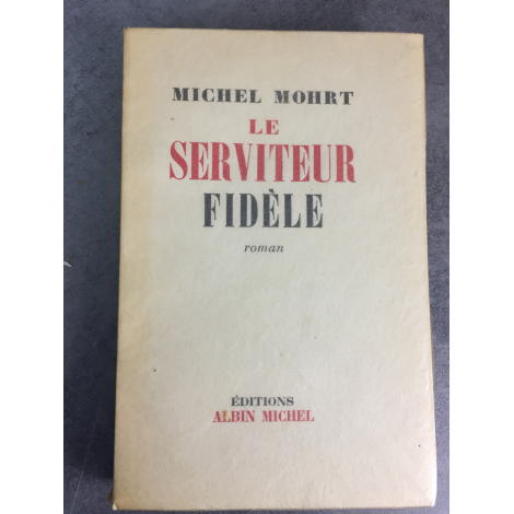 Mohrt Michel Le serviteur fidèle Edition originale Le 52 des 200 alfama du marais exemplaire très frais