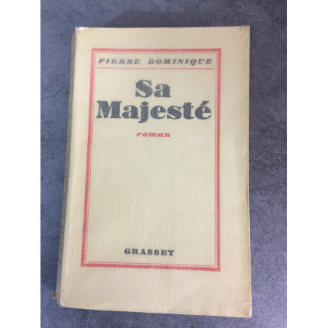 Pierre Dominique Sa majesté 1928 Edition originale N° 84 sur Alfa bon exemplaire