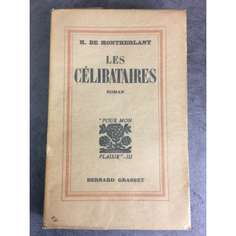Henry de Montherlant Les célibataires Edition originale numéro 585 sur Alfa Bon exemplaire