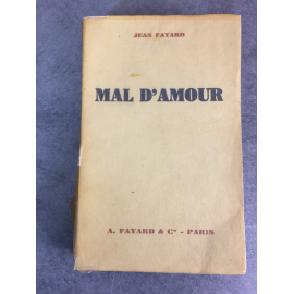 Jean Fayard Mal d'Amour Edition originale sur Alfa Bon exemplaire 1931