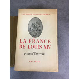 Gaxotte Pierre La france de Louis XIV 1946 Edition originale le CXXXIX sur alfa