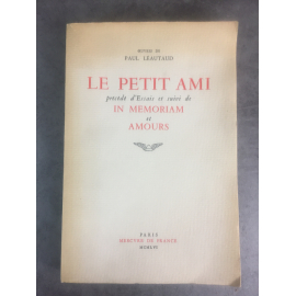 Paul Leautaud Le petit ami in mémoriam et Amours non coupé en papier d'édition. 1956