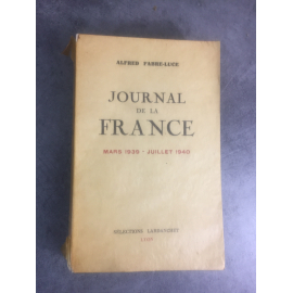 Fabre-Luce Alfred Journal de la France Mars 1939 Juillet 1940 Edition orignale Lardanchet le 81 sur vélin Trévoux
