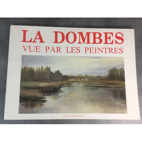 La Dombes vue par les peintres numéroté Très bon état déballé pour photos Albert Guillot 1983