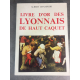 Albert Champdor Livre d'or des Lyonnais de Haut Caquet. Albert Guillot 1984