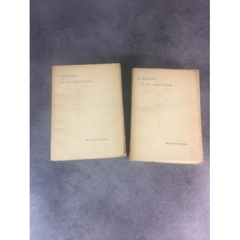 Henri de Régnier L'Altana ou la vie Vénitienne 1899-1924 Edition originale sur vergé pur fil bon exemplaire