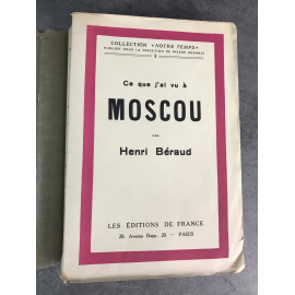 Béraud Henri ce que j'ai vu à Moscou, Edition originale rare le 28 de 50 papier de Hollande broché bel exemplaire