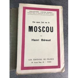 Béraud Henri ce que j'ai vu à Moscou, Edition originale rare le 28 de 50 papier de Hollande broché bel exemplaire