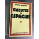 Béraud Henri Emeutes en Espagne 1931 Edition originale rare le 184 sur Alfa broché bel exemplaire