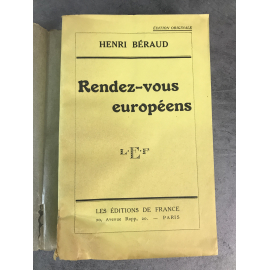 Béraud Henri Rendez vous européens 1928 Edition originale non coupée le 464 sur Alfa broché bel exemplaire
