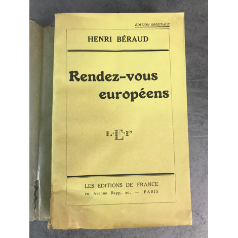 Béraud Henri Rendez vous européens 1928 Edition originale non coupée le 464 sur Alfa broché bel exemplaire