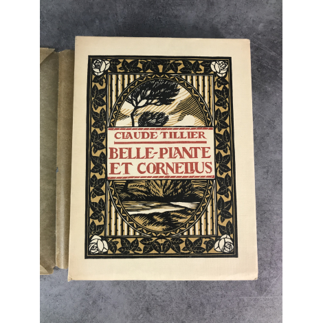 Claude Tillier Belle Plante et Cornélius Deslignières Editions Mornay 1921 Illustré beau livre numéroté