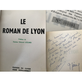 André Mure Le roman de Lyon Le numero 1 des hors commerce pour Louis Pradel avec dédicace au maire de Lyon.