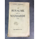 Alfred Machard Le royaume dans la Mansarde Edition originale le 24 de seulement 25 grand papier, très rare .