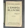 Louis Frédéric Rouquette L'épopée blanche grande carte Canada Edition originale 1926