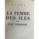 Dorsenne Jean La femme des Iles Edition originale frontispice de Lafargue bel exemplaire