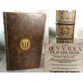 La Framboisière Les oeuvres. l'histoire du monde, la medecine, la chirurgie & la pharmacie. Reliure aux armes De Harlay