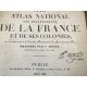 Monin Atlas National 1833 Ex libris Charles de Montgolfier de la famille célèbre de papetier et d'Aéronaute Annonay
