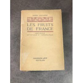 Leclerc Les fruits de France historique diététique thérapeutique 1925 Dédicace au Docteur Louis Déstouches (Céline)