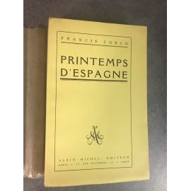 Francis Carco Printemps d'Espagne edition originale sur alfa bon exemplaire 12 mars 1929