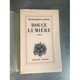 Audoux (Marguerite). Douce lumière. Paris, Bernard Gasset, Edition originale sur alfa .numero 178