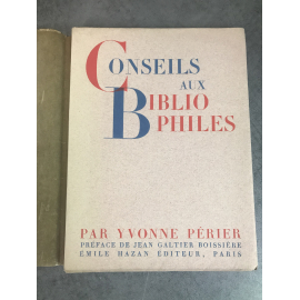 Perier Yvonne Conseils aux bibliophiles. Paris, Émile Hazan éditeur, 1930.Edition originale sur alfa