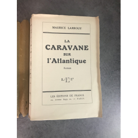 Larrouy Maurice La caravane sur l'atlantique. Edition originale numéroté grand papier signée de l'auteur