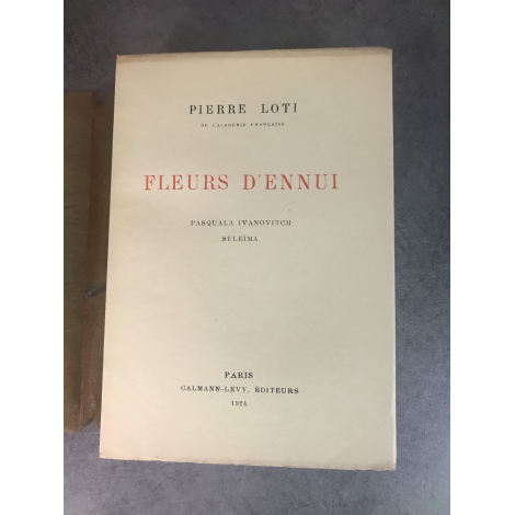 Pierre Loti Fleurs d'ennui Pasquala ivanovitch Suleima numéroté sur beau papier Non coupé état de neuf 1924