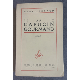 Henri Béraud Au Capucin Gourmand Edition Originale Exemplaire numéroté 278 sur 300 sur papier vergé pur fil