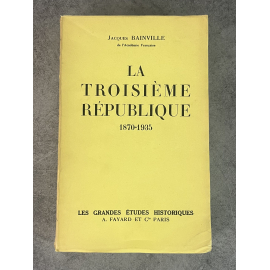 Jacques Bainville La Troisième République 1870-1935 Edition Originale Exemplaire numéroté 207 sur 250 sur vélin bibliophile