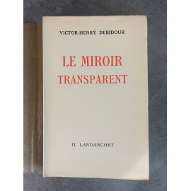 Victor-Henry Debidour Le Miroir Transparent Edition Originale Exemplaire numéroté 242 sur 550 sur vélin de condat