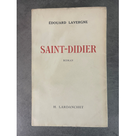 Edouard Lavergne Saint-Didier Edition Originale Exemplaire numéroté 86 sur 250 sur vélin aussédat