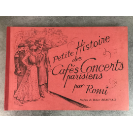 Romi Petite histoire des Cafés concerts Parisiens Papiers couleurs Bon exemplaire très propre.