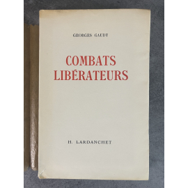 Georges Gaudy Combats Libérateurs Edition Originale Exemplaire numéroté 79 sur 220 sur vélin du marais