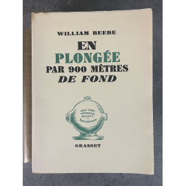William Beebe En Plongée Par 900 Mètres de Fond Edition Originale Exemplaire numéroté 187 sur 200 sur alfa mousse navarre