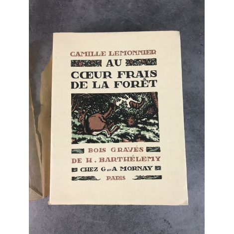 Lemonnier Camille Au coeur frais de la foret Bois de Barthelemy Paris Mornay1922 beau livre illustré