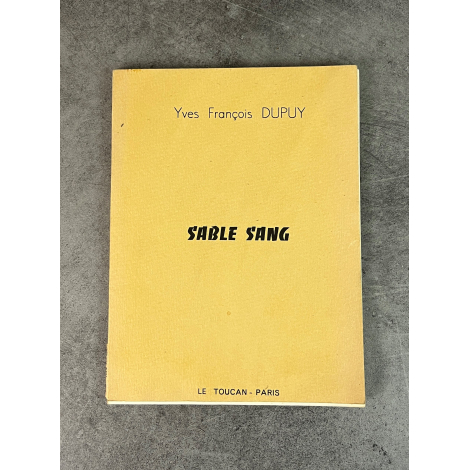 Yves François Dupuy Sable Sang Edition Originale recueil de poème publié à 300 exemplaires