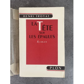 Henri Troyat La Tête sur Les épaules Edition Originale Exemplaire numéroté 143 sur 250 sur papier alfa Navarre Lardanchet