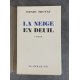 Henri Troyat La Neige En Deuil Edition Originale Exemplaire numéroté 24 sur 200 sur papier alfa Lardanchet