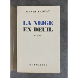 Henri Troyat La Neige En Deuil Edition Originale Exemplaire numéroté 24 sur 200 sur papier alfa Lardanchet