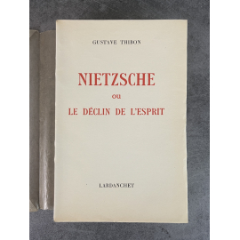 Gustave Thibon Nietzsche ou Le Déclin de l'Esprit Edition Originale numéroté 214 sur 250 sur papier vélin de Rives