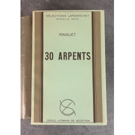 Philippe Panneton Ringuet 30 Arpents Edition Originale Exemplaire numéroté 200 sur 220 sur papier alfa